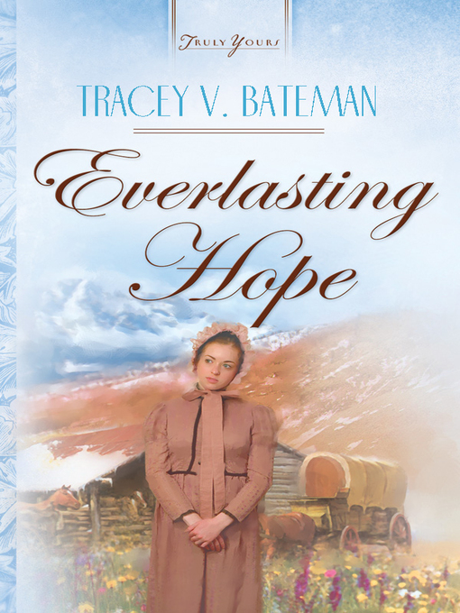 Title details for Everlasting Hope by Tracey V. Bateman - Available